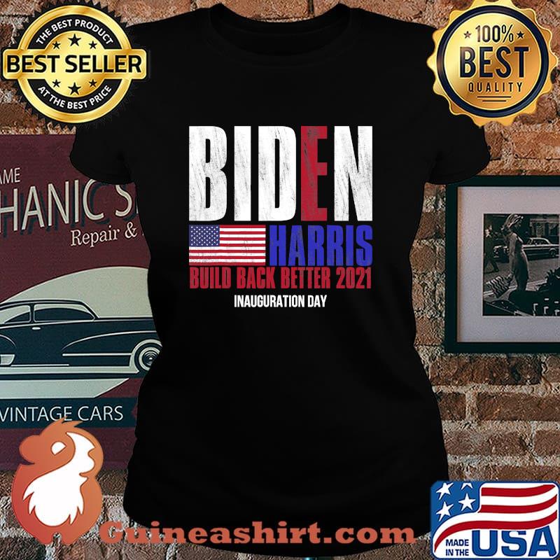 Biden Harris Build Back Better Inauguration Day 2021 American Flag Shirt Laides tee