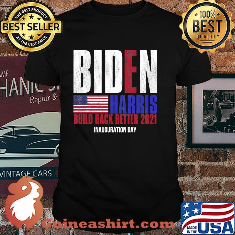 Biden Harris Build Back Better Inauguration Day 2021 American Flag Shirt