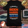 Biden Harris Jan 20 2021 Inauguration Election Shirt