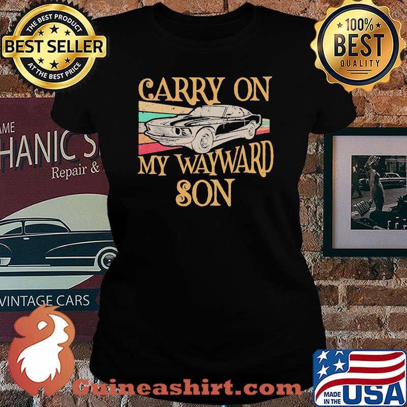 Carry On My Waywayrd Son Car Vintage Shirt Laides tee