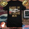 Carry On My Waywayrd Son Car Vintage Shirt