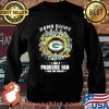 Damn Right I Am A Packers Fan Now And Forever Shirt Sweater