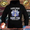 Damn Right I Am A Rams Fan Now And Forever Stars Shirt Hoodie