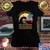 Dune Movie I Must Not Fear Is The Mind Killer Fear Is The Little Death That Brings Total Obliterration I Will Face My Fear Vintage ShirtShirt Laides tee