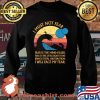 Dune Movie I Must Not Fear Is The Mind Killer Fear Is The Little Death That Brings Total Obliterration I Will Face My Fear Vintage ShirtShirt Sweater