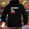 Experiment Fail Learn Repeat Shirt Hoodie