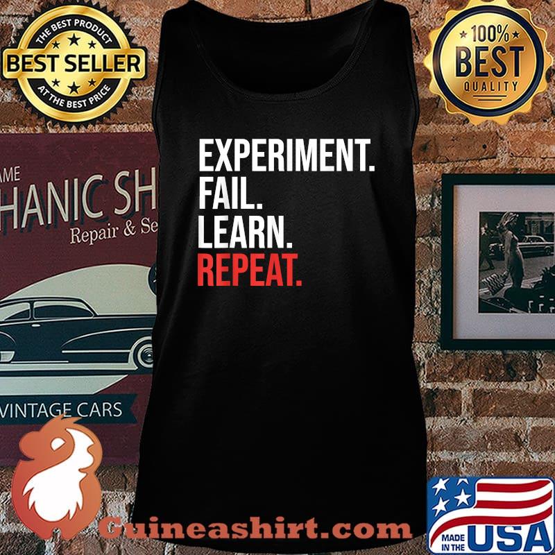 Experiment Fail Learn Repeat Shirt Tank top