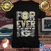 Forever Not Just When We Win Green Bay Packers Signature Shirt