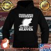 Freelance Taxidermy I Will Glady Stuff Your Beaver Shirt Hoodie