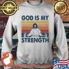 God Is My Strength Weight Lifting Vintage Shirt Sweater