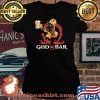 God Of Bar Drink Beer Shirt Laides tee