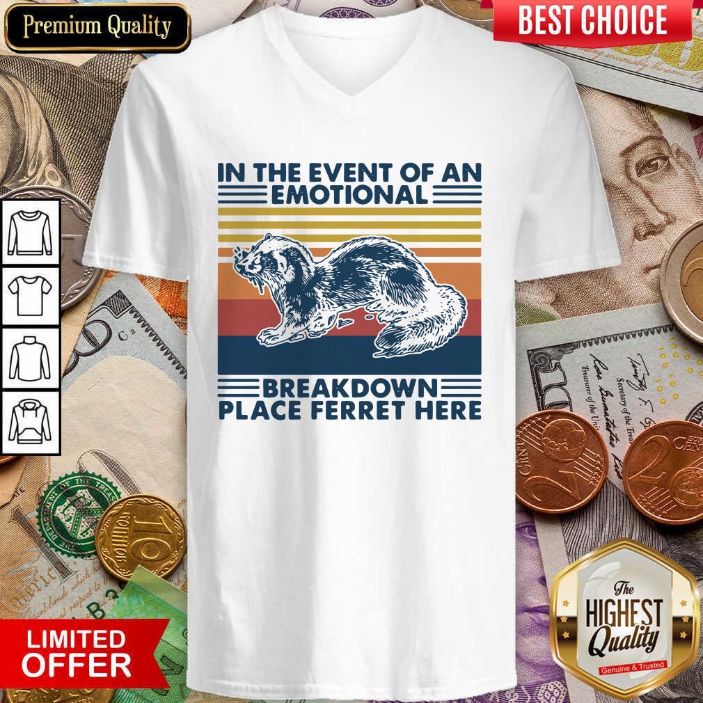 Good In The Event Of An Emotional Breakdown Place Ferret Here Vintage Shirt - Image 5