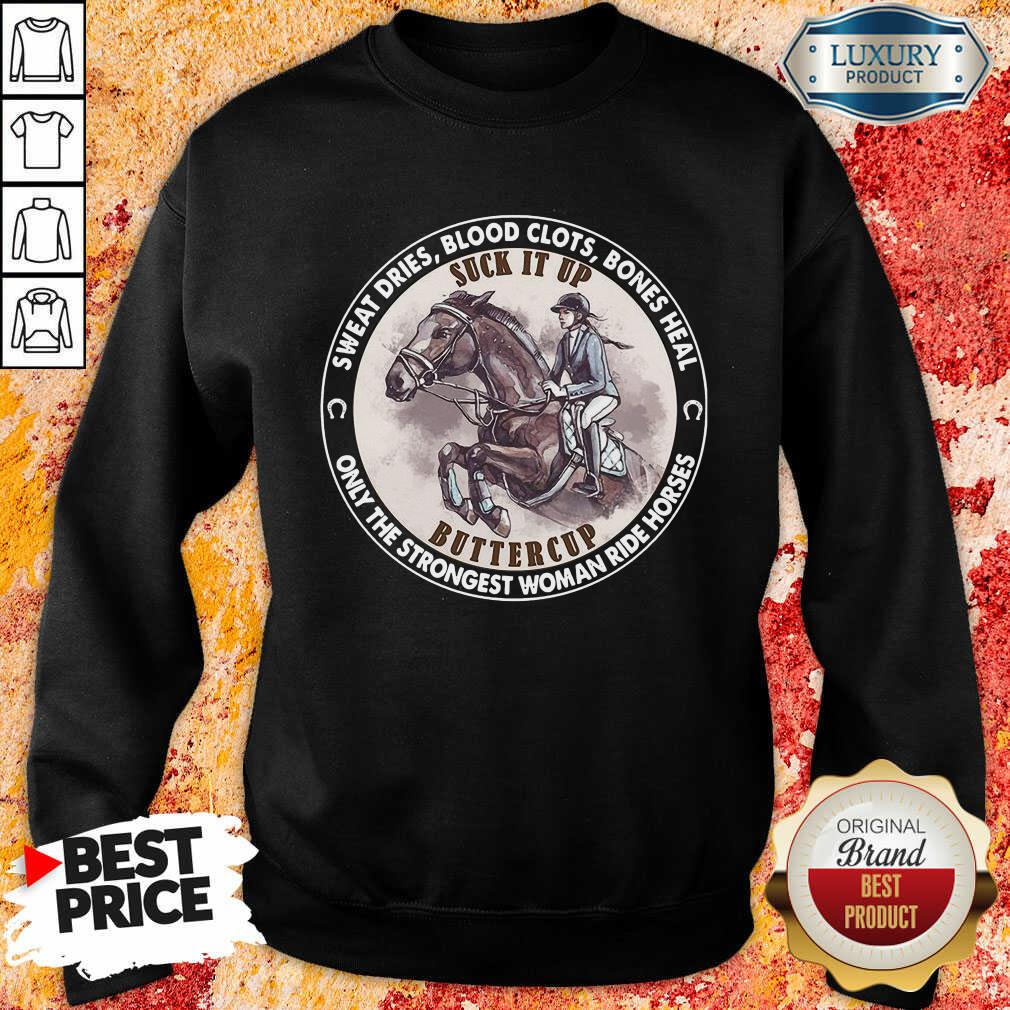 Good SweatThe Strongest Woman Ride Horses Shirt - Image 5