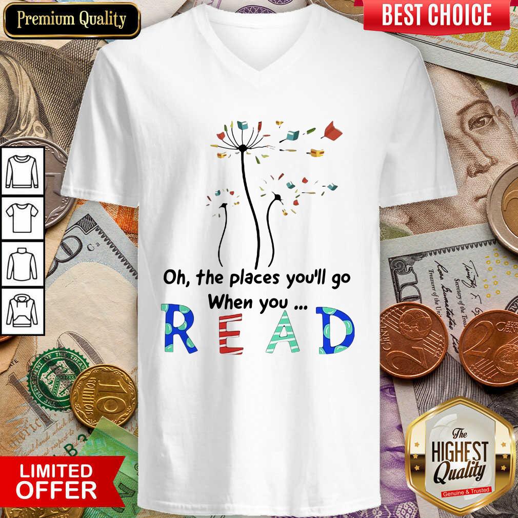 Hot Flower Oh The Places Youll Go When You Read Shirt - Image 4