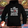 I Am 10 Times The Botch You Could Ever Hope To Be Now Run Along Shirt Hoodie