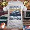 I Didn’t Build It Hoping For Your Approval I Built It Because It Meets Mine Car Vintage Shirt
