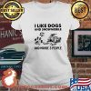I Like Dogs And Snowmobile And Maybe 3 People Shirt Ladies tee