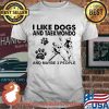 I Like Dogs And Teakwondo And Maybe 3 People Shirt