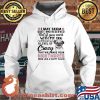 I May Seem Quiet And Resevered But If You Mess With My Dog I Will Break Out A Level Of Crazy That Will Make Your Night Make Seem Like A Happy Place Shirt Hoodie