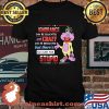 Ignorance Can Be Educated And Crazy Can Be Medicated But There’s No Cure For Stupid Peanut Jeff Dunham Shirt