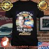 In Memory Of Paul Walker November 2013 Fast And Furious Vintage Shirt