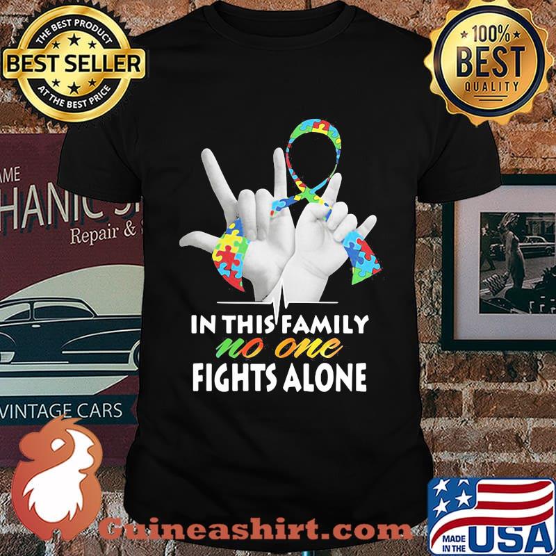 In This Family Nno One Fights Alone Autism Shirt