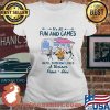 It's All Fun And Games Until Someone Loses A Weiner Peter Alex Shirt Ladies tee