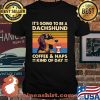 It's Going To Be A Dachshund Coffee And Naps Kind Of Day Vintage Shirt