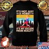 It's Not Just A Hobby It's My Escape From Reality Vintage Shirt Sweater