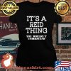 Its A REID Thing You Wouldn't Understand Shirt Laides tee