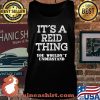 Its A REID Thing You Wouldn't Understand Shirt Tank top