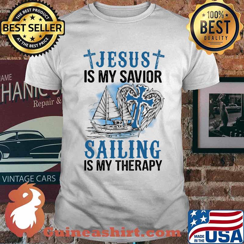 Jesus Is My Savior Sailing Is My Therapy Cross Angles Shirt
