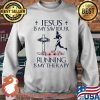 Jesus Is My Saviour Running IS My Therapy Cross Flower Shirt Sweater
