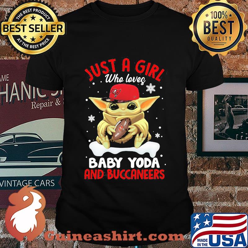 Just A Girl Who Loves Baby Yoda And Buccaneers Merry Xmas Shirt
