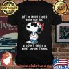Life Is Much Easier When You Just Don’t Care What Anyone Thinks Snoopy Shirt