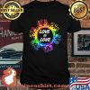 Love Is Love LGBT Shirt