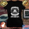 My Craft Allows Me To Drive Anything In The World I’m The Last Of A Dying Aren’t Afraid To Get Their Hands Dirty Skull Trucker Shirt Laides tee