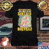 Never Underestimate A Man In His Who Can Ride A Bicycle Shirt