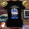 Never Underestimate A Woman Who Understands Football And Loves Bills Buffalo Shirt Laides tee