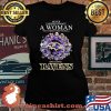 Never Underestimate A Woman Who Understands Football And Loves Ravens Football Shirt Laides tee