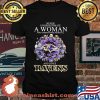Never Underestimate A Woman Who Understands Football And Loves Ravens Football Shirt