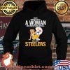 Never Underestimate A Woman Who Understands Football And Loves Steels Shirt Hoodie