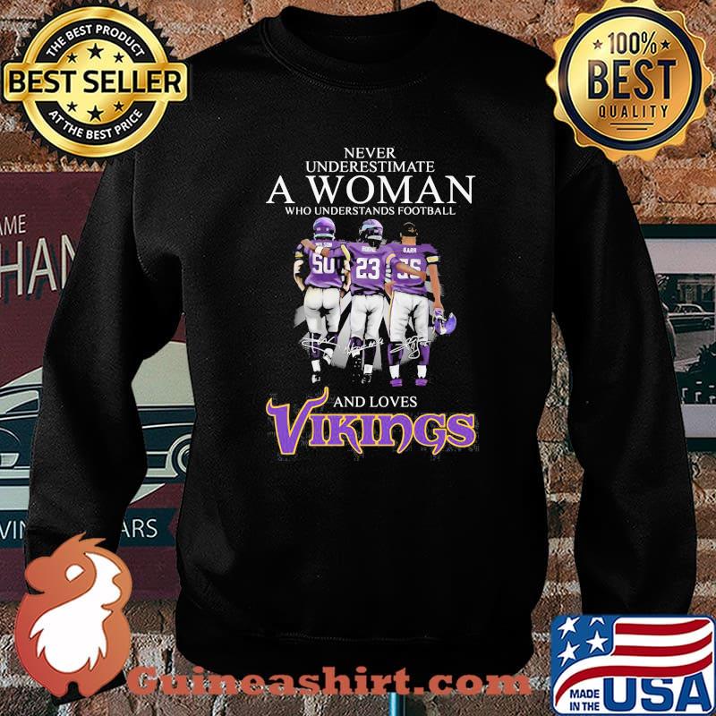 Never Underestimate A Woman Who Understands Football And Loves Vikings Signature Shirt Sweater