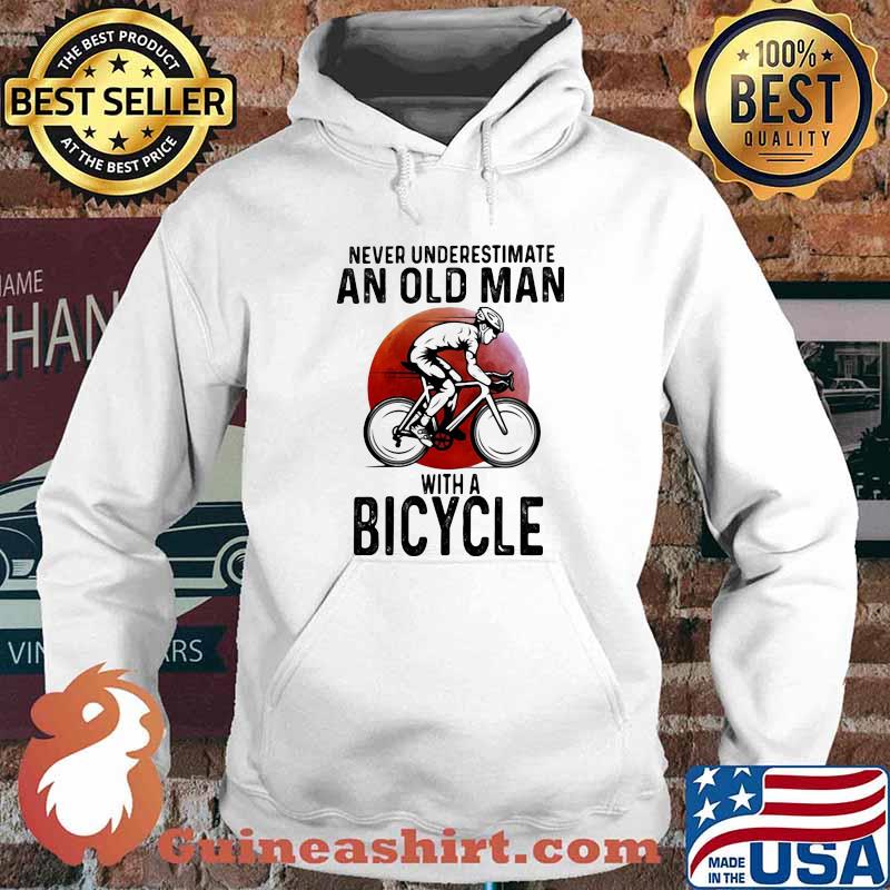Never Underestimate An Old Man With A Bicycle Shirt Hoodie