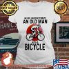 Never Underestimate An Old Man With A Bicycle Shirt Ladies tee