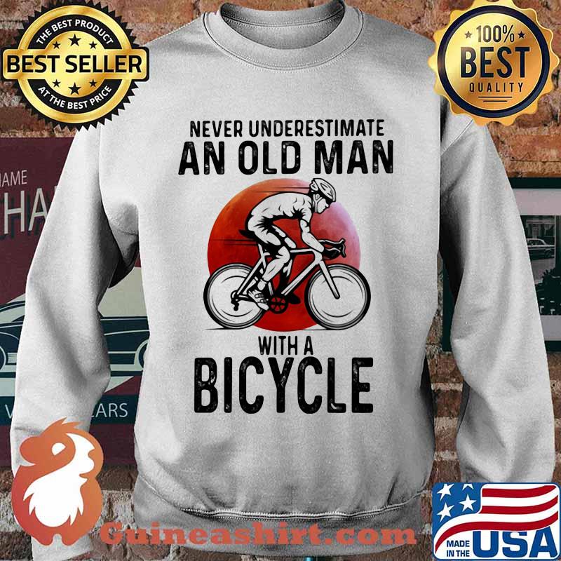 Never Underestimate An Old Man With A Bicycle Shirt Sweater