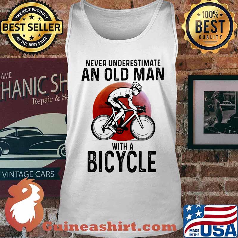 Never Underestimate An Old Man With A Bicycle Shirt Tank top