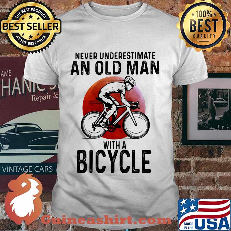 Never Underestimate An Old Man With A Bicycle Shirt