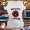Never Underestimate An Old Man With A Snowboard The Moon Shirt Ladies tee