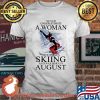 Never Understimate An Old Man Who Loves Skiing And Was Born In August Shirt